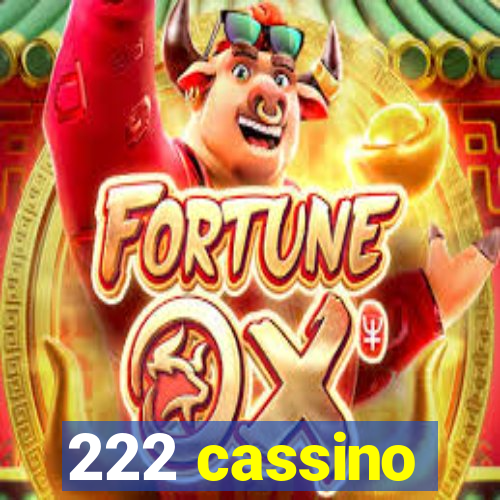 222 cassino